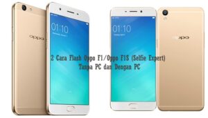 Cara-Flash-Oppo-F1-Oppo-F1S-Selfie-Expert.jpg