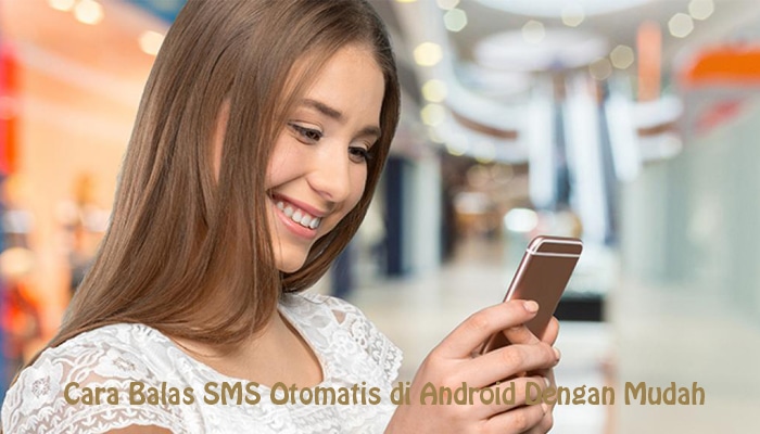 Cara-Balas-SMS-Otomatis.jpg