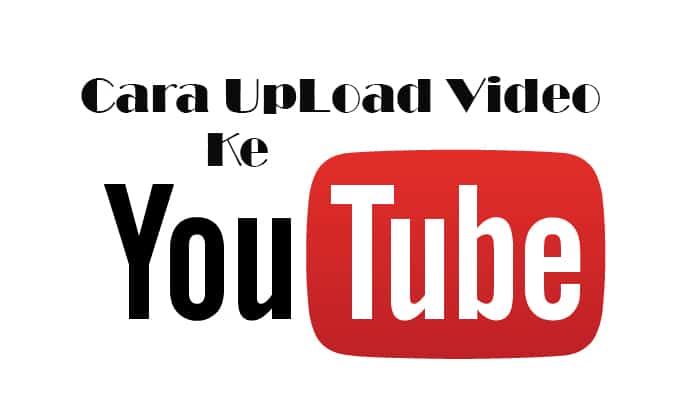 Cara-Upload-Video-Ke-Youtube.jpg