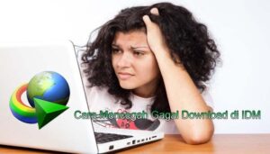 Cara-Mencegah-Gagal-Download-di-IDM.jpg